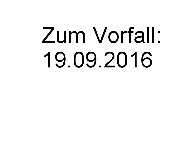 Vorfall am 19.09.2016